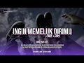 Download Lagu DJ INGIN MEMELUK DIRIMU ( NILA SARI ) X MELODY ENAFF CEES