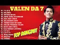 KUMPULAN LAGU VALEN DA7 || COVER LAGU DANGDUT || DANGDUT VIRAL