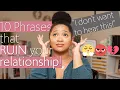 Couples Therapist Shares 10 Phrases to Avoid in Your Relationship