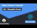 146 - Reusable Forms in React Native