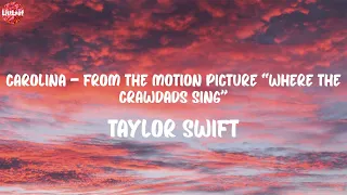 Taylor Swift - Carolina - From The Motion Picture “Where The Crawdads Sing” (Lyrics)