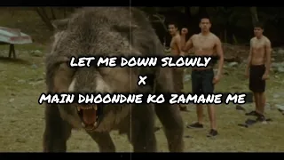 Let Me Down Slowly x Main Dhoondne Ko Zamane Me (Looking For Love) | Alec Benjamin | Zack Knight
