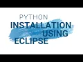 Python Easy steps to install in Eclipse 2 min guide
