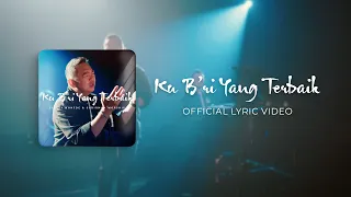Download Ku B'ri Yang Terbaik (Official Lyric Video) - Sidney Mohede MP3