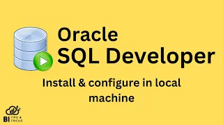 How to install and configure SQL developer with Oracle database
