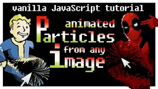 Image into Interactive Particles - HTML Canvas Animation Tutorial Advanced Pure Vanilla JavaScript