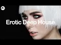 Download Lagu Erotic Deep House - Sensual Rhythms \u0026 Hypnotic Midnight Vibes