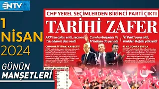 Tepki Oylari Patladi Secim Sonuclari Gazete Mansetleri - 1 Nisan 2024