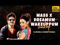 Download Lagu Mass X Dreamum Wakeupum | Reels Viral Mashup | DJ Infeels X Sourov Visuals |