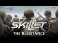 Lagu Skillet - The Resistance (Call of Duty WW2 Cinematic)