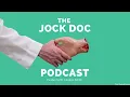 Jock Doc Podcast Episode 247
