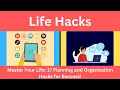 Master Your Life 17 Planning and Organization Hacks for Success