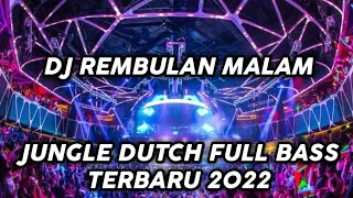 Download DJ REMBULAN MALAM VIRAL TIKTOK FULL BASS JUNGLE DUTCH TERBARU 2022 MP3
