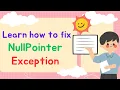 Learn How to Fix Null Pointer Exception in Java with Examples