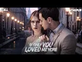 FULL He Married Her for Revenge Not Knowing She Was His True Savior