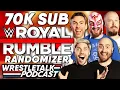 10-Hour WWE Royal Rumble Randomizer 70k Subs Celebration WrestleTalk Podcast