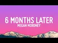 Download Lagu Megan Moroney - 6 Months Later (Lyrics)