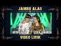 Download Lagu Jambu Alas - Arya Galih Feat Siska Amanda - The Pangestu (Official Video Lirik)