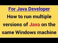 Demo - How to run multiple java versions on windows