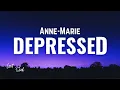Download Lagu Anne-Marie - DEPRESSED [Lyrics]