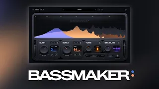 A New Standard for Bass. Introducing Bassmaker by In The Mix
