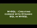 MySQL Creating cursor with Dynamic SQL in MySQL