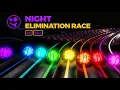 BIG Night Elimination Race