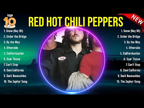 Download MP3 Best Songs of Red Hot Chili Peppers full album 2024 ~ Top 10 songs