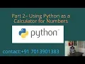 Part 2 - Using Python as a Calculator for Numbers