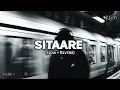 SITAARE (Slowed + Reverb) - Arijit Singh x Amitabh Bhattacharya | VLofi