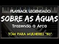 Lagu 🎤 Sobre as Águas (PLAYBACK LEGENDADO - TOM FEMININO\