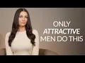 Download Lagu Truly Attractive Men Do THESE 7 Things Differently