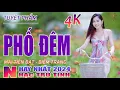 Download Lagu Phố Đêm, Thành Phố Buồn🛑 Nhạc Trữ Tình Hay Nhất 2024 - Lk Bolero Nhạc Vàng Xưa Bất Hủ