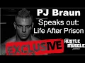Exclusive Interview with PJ Braun after his Prison Release