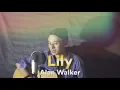 Lily (Cover) - Alan Walker by Arvian Dwi (Short Cover)
