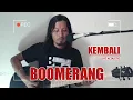 Download Lagu Boomerang - Kembali || Live Acoustic by iWa Tipis