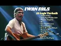Download Lagu Full Album IWAN FALS Terbaik Terpopuler Sepanjang masa