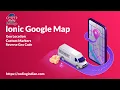 Ionic Google Map Geo Location Custom Marker Reverse Geo Code