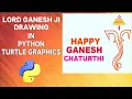 Ganesh Ji Drawing using Python Turtle Graphics Happy Ganesh Chaturthi wishes using Python Turtle