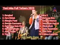 Download Lagu Yeni Inka - Rungkad Full Album 2023 | Aneka Safari Record