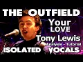 Download Lagu The Outfield - Your Love - Tony Lewis - Isolated Vocals - Analysis and Tutorial