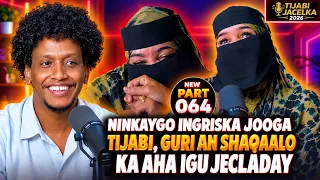 NINKAYGO INGRISKA JOOGA ITIJABI, GURI AAN SHAQAALO KA AHA IGU JECLADAY WA IGURSADAY