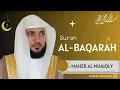 Download Lagu Surah Al Baqarah ٱلْبَقَرَة Recitation by Maher Al Muaiqly | Juzz 1-3 -Surah No 02