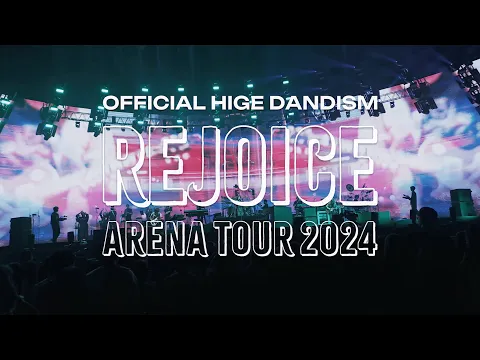 Video Thumbnail: ［BD/DVD Digest］Official髭男dism Arena Tour 2024 - Rejoice -