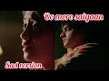 Download Lagu Oo more saiyaan full song l sad version l yeh rishta kya kehlata hai song #yrkkh #song