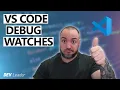 Debugging in Visual Studio Code with Watches