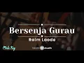 Bersenja Gurau – Raim Laode (KARAOKE AKUSTIK - MALE KEY)
