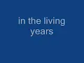 Mike and the Mechanics - The Living Years lyrics