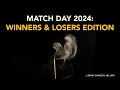 Match Day 2024 Winners Losers Edition