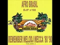 Lagu DJP N°68 - REMEMBER MELODY MECCA '80 '90 VOL.3 - AFRO BRASIL - Mix Deejay Pallì